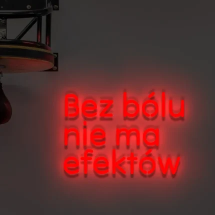 Napis LED Bez bólu nie ma efektów