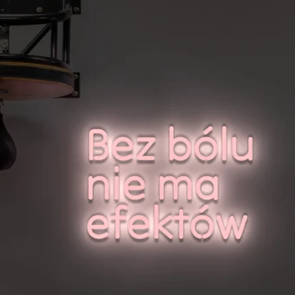 Napis LED Bez bólu nie ma efektów