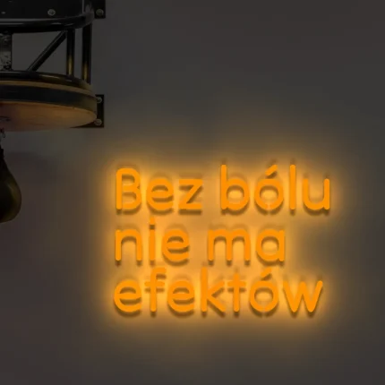 Napis LED Bez bólu nie ma efektów