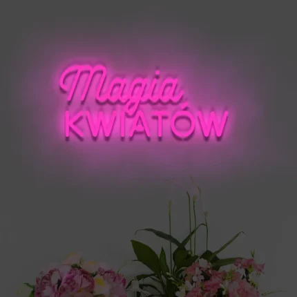 Neonowy napis Magia Kwiatów