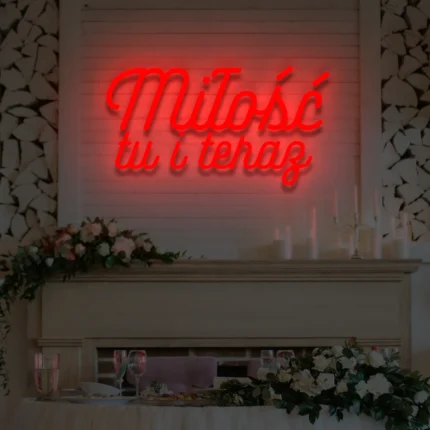 Napis LED Miłość tu i teraz