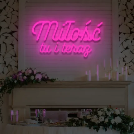 Napis LED Miłość tu i teraz