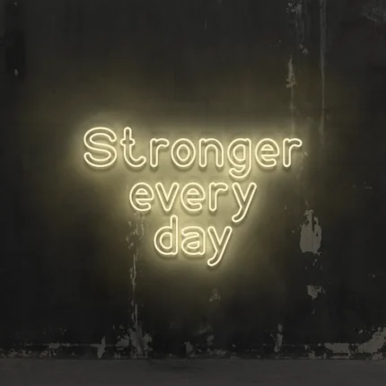 Napis neonowy Stronger Every Day
