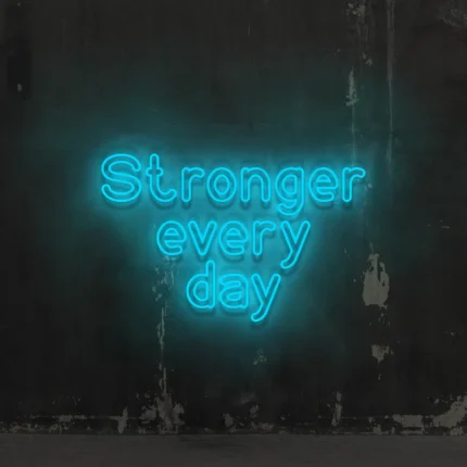 Napis neonowy Stronger Every Day