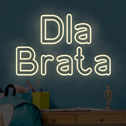 Napis LED Dla Brata