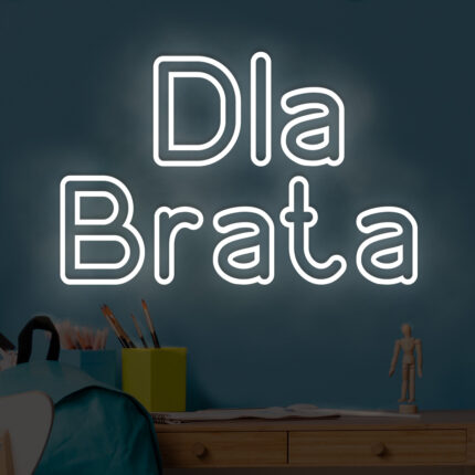 Napis LED Dla Brata