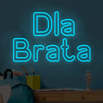 Napis LED Dla Brata