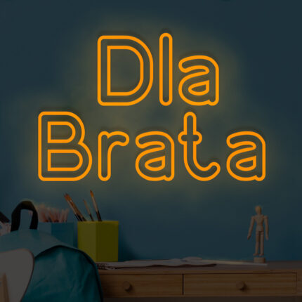 Napis LED Dla Brata