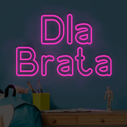 Napis LED Dla Brata