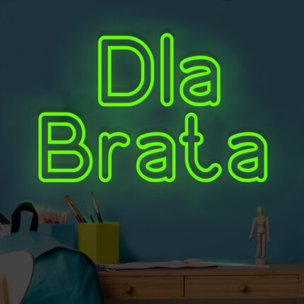 Napis LED Dla Brata