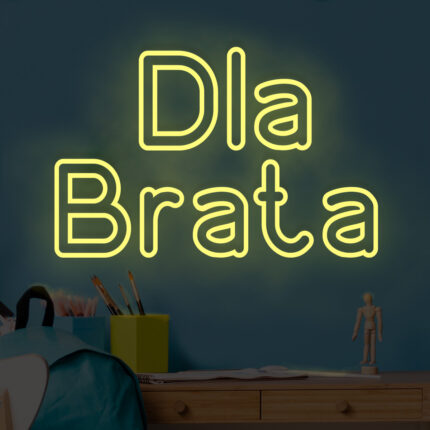 Napis LED Dla Brata
