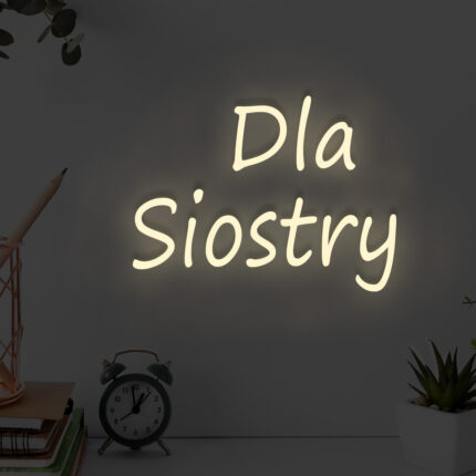 Napis LED Dla Siostry