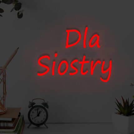 Napis LED Dla Siostry