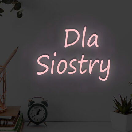 Napis LED Dla Siostry