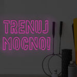 Neon Trenuj mocno!